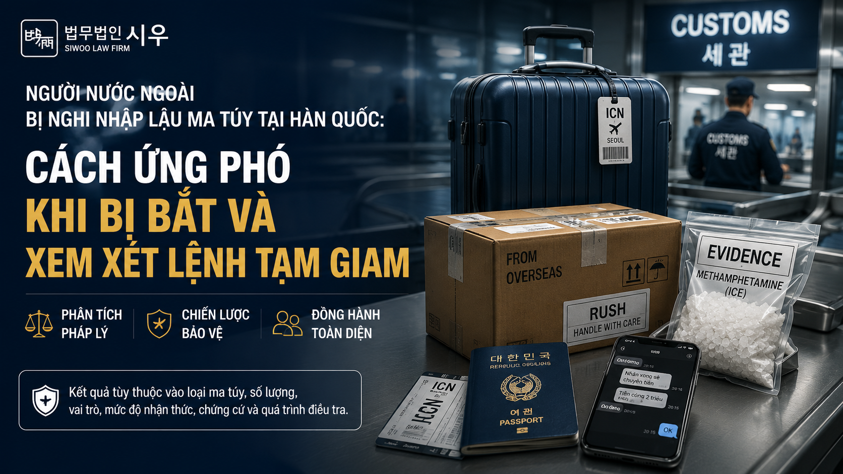 Người nước ngoài bị nghi nhập lậu ma túy tại Hàn Quốc: Cách ứng phó khi bị bắt và xem xét lệnh tạm giam